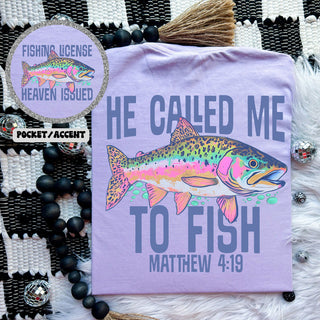 He Called Me To Fish Graphic Tee